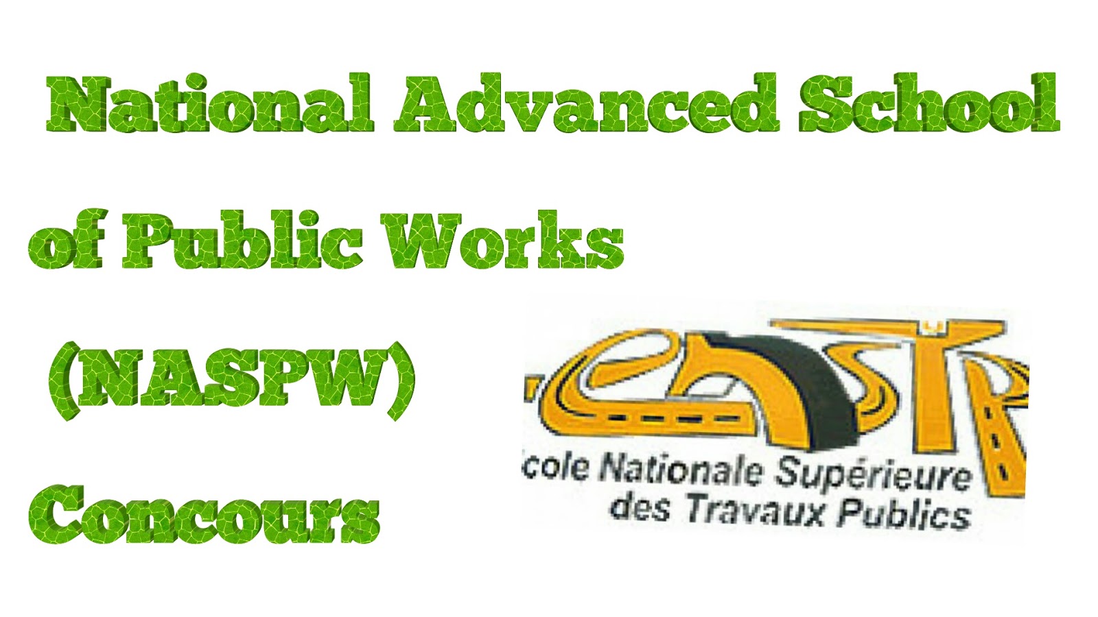 ENSTP Buea 2018-2019 concours year 1: NASPW Public works annex Buea ENSTP Buea 2018-2019 concours year 1: NASPW Public works annex Buea