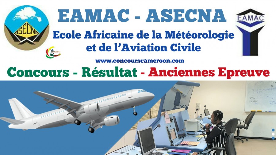 Concours ASECNA EAMAC 2021-2022 Ecole Africaine de la Météorologie et de l’Aviation Civile